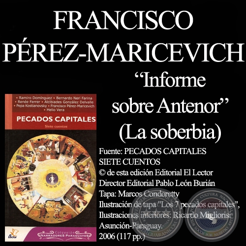 INFORME SOBRE ANTENOR (LA SOBERBIA) - Cuento de FRANCISCO PÉREZ-MARICEVICH