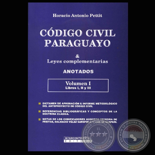CÓDIGO CIVIL PARAGUAYO & LEYES COMPLEMENTARIAS - Por HORACIO ANTONIO PETTIT - Año 2007