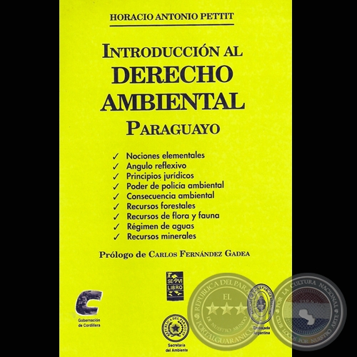 INTRODUCCIÓN AL DERECHO AMBIENTAL PARAGUAYO - Por HORACIO ANTONIO PETTIT - Año 2002
