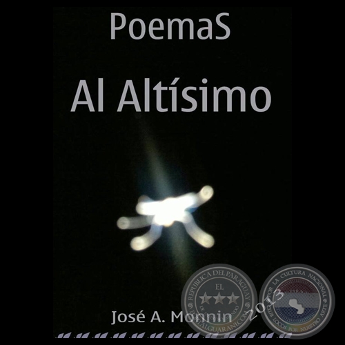 POEMAS AL ALTÍSIMO, 2013 - Poemario de JOSÉ A. MONNIN