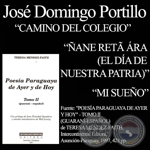 CAMINO DEL COLEGIO, ÑANE RETÃ ÁRA y MI SUEÑO - Poesías de JOSÉ DOMINGO PORTILLO