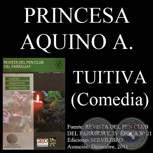 TUITIVA - Comedia de PRINCESA AQUINO AUGSTEN - Diciembre 2011