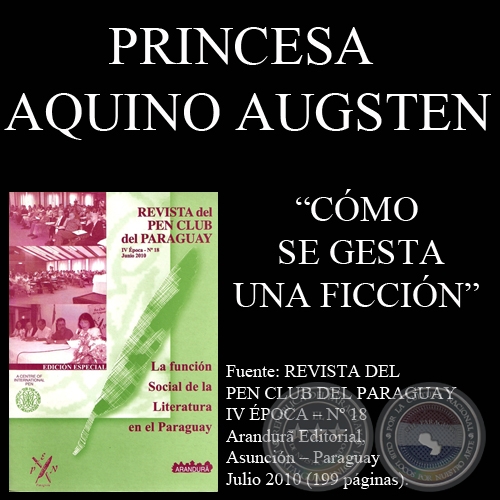 CÓMO SE GESTA UNA FICCIÓN - Ensayo de PRINCESA AQUINO AUGSTEN - Junio 2010