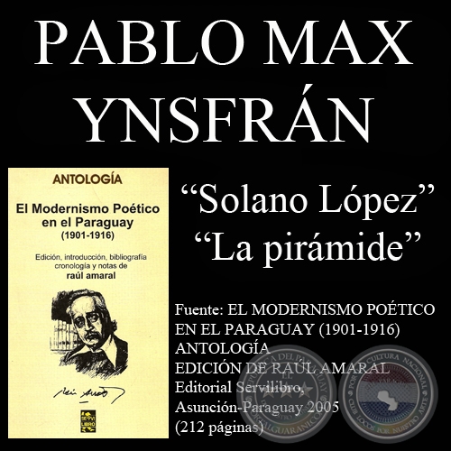 SOLANO LÓPEZ y LA PIRÁMIDE (Poesías de Pablo Max Insfrán)