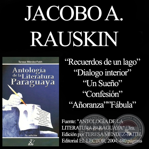 RECUERDOS DE UN LAGO, DILOGO INTERIOR,  UN SUEO, CONFESIN, AORANZA y FBULA - Poesas de JACOBO A. RAUSKIN