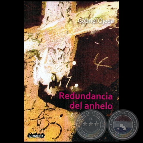 REDUNDANCIA DEL ANHELO - Autior: GABRIEL OJEDA - Año 2011