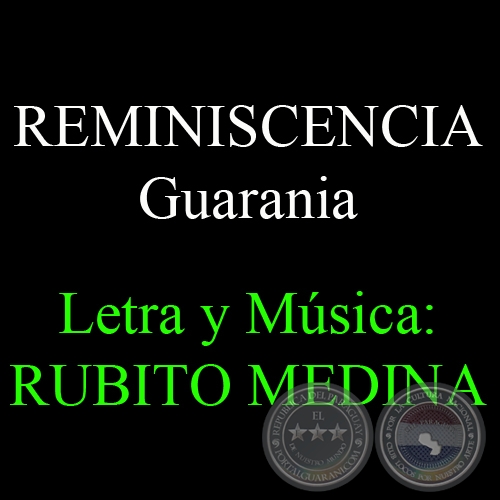 REMINISCENCIA - Guarania de RUBITO MEDINA