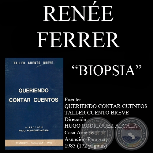 BIOPSIA (Cuento de RENÉE FERRER)