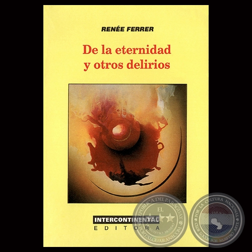 DE LA ETERNIDAD Y OTROS DELIRIOS, 1997 - Poemario de RENÉE FERRER