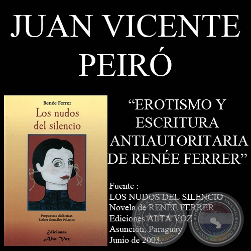 EROTISMO Y ESCRITURA ANTIAUTORITARIA EN LOS NUDOS DEL SILENCIO DE RENÉE FERRER - Por JOSÉ VICENTE PEIRÓ - Año 2003