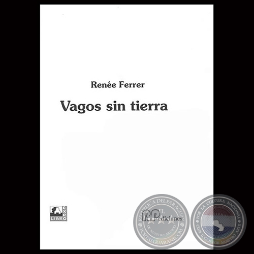 VAGOS SIN TIERRA, 1999 - Novela de RENÉE FERRER DE ARRÉLLAGA