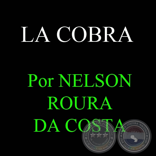 LA COBRA, 1964 - Relato de NELSON ROURA DA COSTA