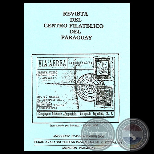 N° 40 - REVISTA DEL CENTRO FILATÉLICO DEL PARAGUAY - AÑO XXXXIV - 2000 - Director Redactor : WILLIAM BAECKER
