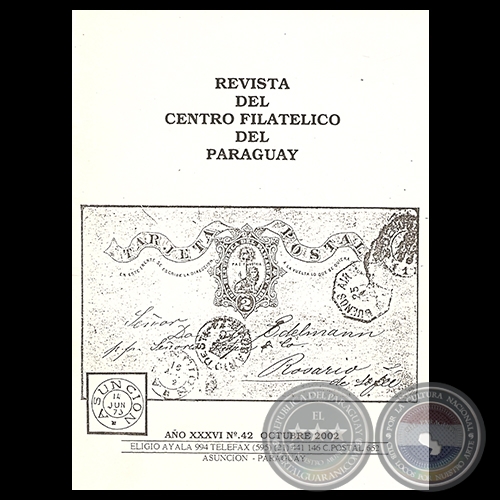 N° 42 - REVISTA DEL CENTRO FILATÉLICO DEL PARAGUAY - AÑO XXXXVI - 2002 - Director Redactor : WILLIAM BAECKER