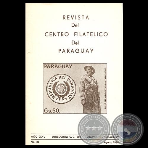 N° 34 - REVISTA DEL CENTRO FILATÉLICO DEL PARAGUAY - AÑO XXV – 1984 - Presidente: CARLOS E. KRON