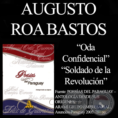 ODA CONFIDENCIAL y SOLDADO DE LA REVOLUCIÓN - Poesías de  AUGUSTO ROA BASTOS