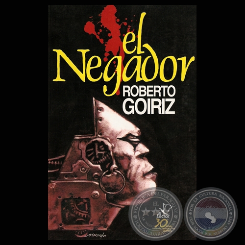 EL NEGADOR, 2001 - Novela de ROBERTO GOIRIZ