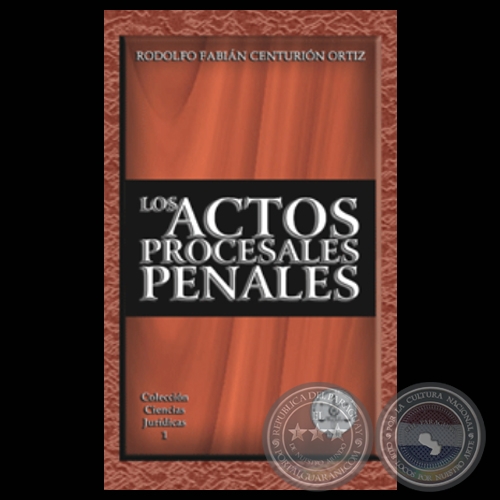 ACTOS PROCESALES PENALES - Por RODOLFO FABIN CENTURIN ORTIZ