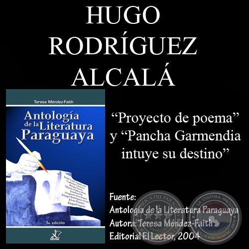 PROYECTO DE POEMA y PANCHA GARMENDIA INTUYE SU DESTINO - Poesías de HUGO RODRÍGUEZ-ALCALÁ 