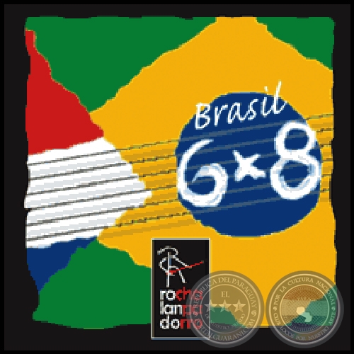 BRASIL 6 x 8 (Disco ROLANDO CHAPARRO) - Año 2009
