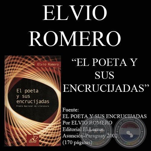 EL POETA Y SUS ENCRUCIJADAS - Ensayo de ELVIO ROMERO