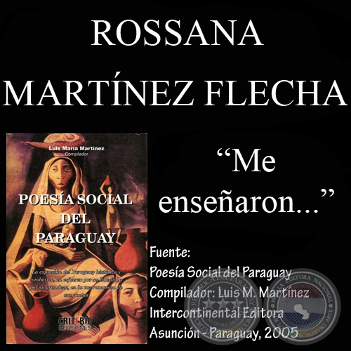 ME ENSEÑARON... (Poesía de ROSSANA MARTÍNEZ FLECHA)