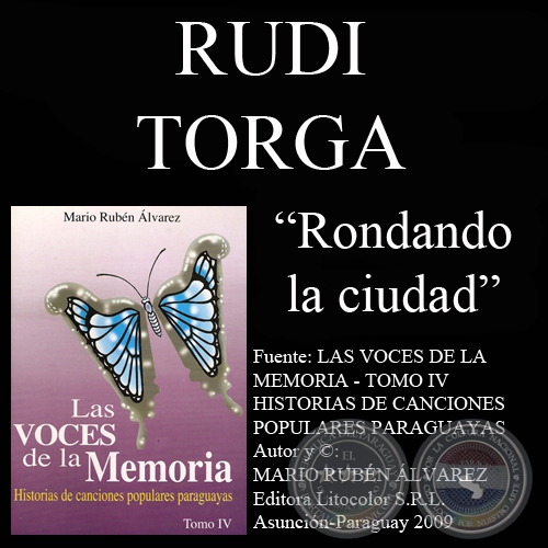 RONDANDO LA CIUDAD - Letra: RUDI TORGA - Música: EMILIO BOBADILLA CÁCERES