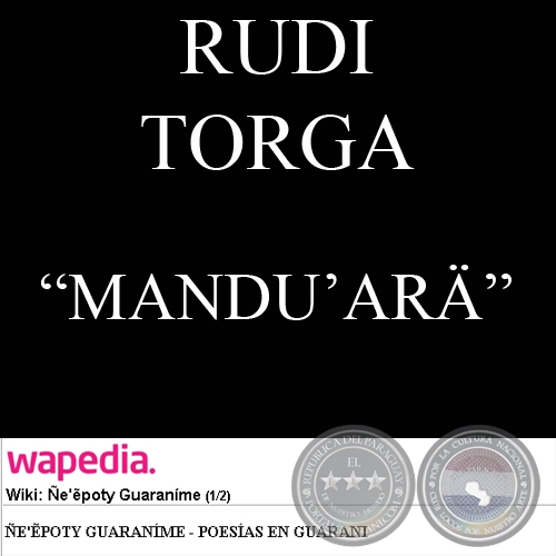 MANDU’ARÄ - Poesía de RUDI TORGA
