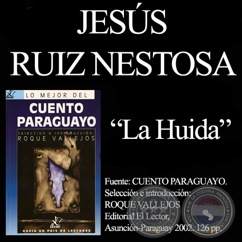 LA HUIDA - Cuento de JESÚS RUIZ NESTOSA