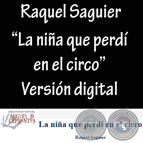 LA NIÑA QUE PERDÍ EN EL CIRCO, 1987 (Novela de RAQUEL SAGUIER)