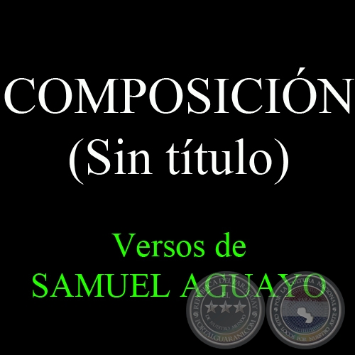 COMPOSICIÓN DE SAMUEL AGUAYO
