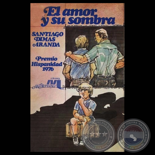 EL AMOR Y SU SOMBRA - Cuentos de SANTIAGO DIMAS ARANDA - Año 1984