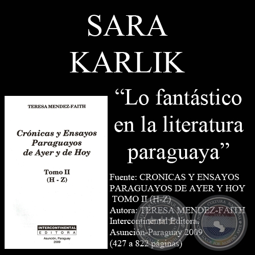 LO FANTASTICO EN LA LITERATURA PARAGUAYA - Ensayo de Sara Karli - Año 2009