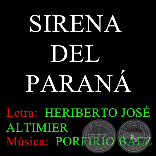 SIRENA DEL PARAN - Msica: PORFIRIO BEZ 