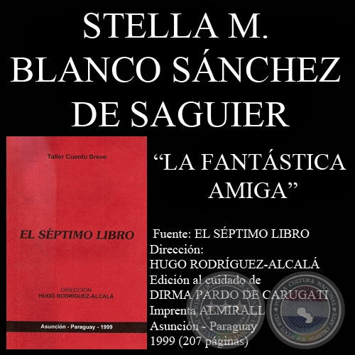 LA FANTÁSTICA AMIGA (Cuento de STELLA M. BLANCO SÁNCHEZ DE SAGUIER)