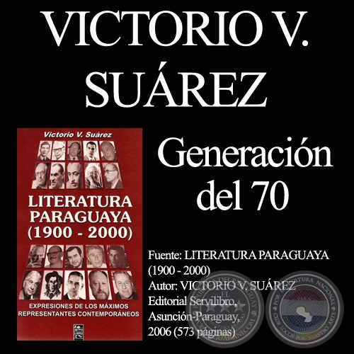 LA GENERACÍON DEL 70 - Por VICTORIO SUÁREZ