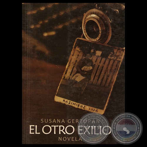 EL OTRO EXILIO, 2007 - Novela de SUSANA GERTOPÁN