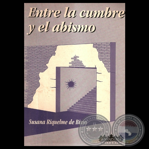 ENTRE LA CUMBRE Y EL ABISMO - Cuentos de SUSANA RIQUELME DE BISSO