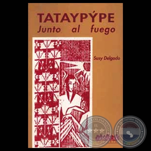 TATAYPÝPE / JUNTO AL FUEGO, 1998 (Poemario de SUSY DELGADO)