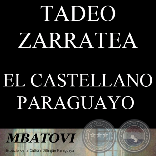 EL CASTELLANO PARAGUAYO - Por TADEO ZARRATEA