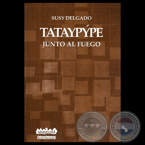 TATAYPÝPE / JUNTO AL FUEGO - Poemario de SUSY DELGADO - Año 2004