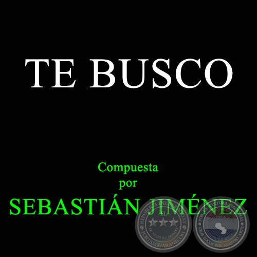 TE BUSCO - Compuesta por SEBASTIÁN JIMÉNEZ