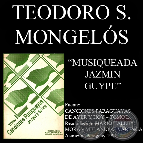 MUSIQUEADA JAZMIN GUYPE - Cancin de TEODORO S. MONGELS