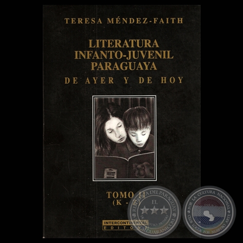 LITERATURA INFANTO-JUVENIL - TOMO II (K – Z), 2011 - Por TERESA MÉNDEZ-FAITH