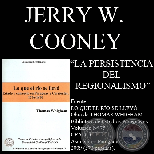 LA PERSISTENCIA DEL REGIONALISMO - Introducción de LO QUE EL RÍO SE LLEVÓ - JERRY COONEY - Año 2009