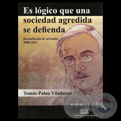 ES LÓGICO QUE UNA SOCIEDAD AGREDIDA SE DEFIENDA - Artículos de TOMÁS PALAU VILADESAU