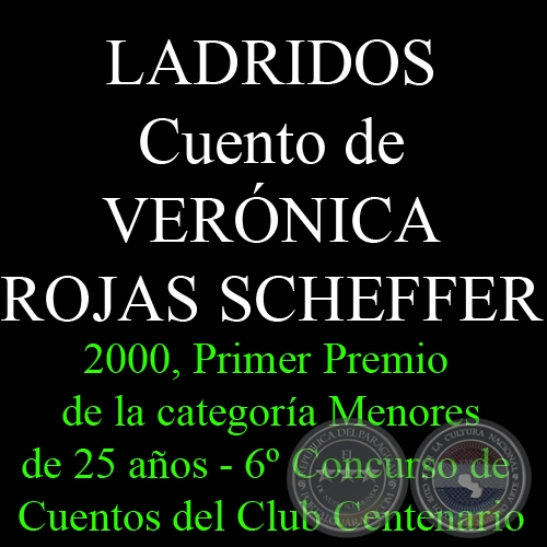 LADRIDOS, 2000 - Cuento de VERÓNICA ROJAS SCHEFFER