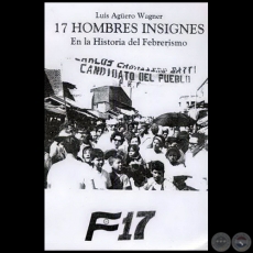 17 HOMBRES INSIGNES - En la Historia del Febrerismo - Ao 2005