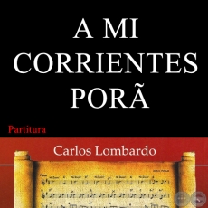 A MI CORRIENTES PORÁ (Partitura) - ELADIO MARTÍNEZ
