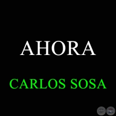 AHORA - CARLOS SOSA